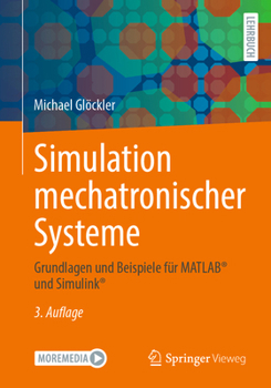 Paperback Simulation Mechatronischer Systeme: Grundlagen Und Beispiele Für Matlab(r) Und Simulink(r) [German] Book