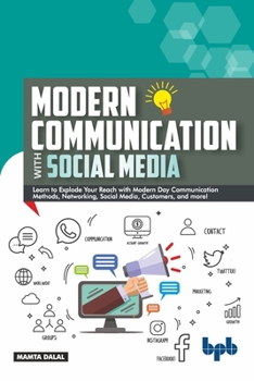 Paperback Modern Communication with Social Media: A Simplified Primer to Communication and Social Media (English Edition) Book