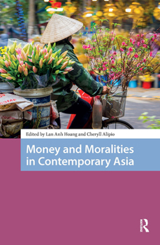 Paperback Money and Moralities in Contemporary Asia Book