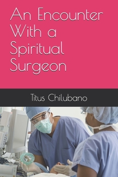 Paperback An Encounter With a Spiritual Surgeon Book