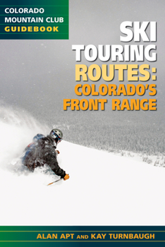 Paperback The Best Ski Touring Routes: Colorado's Front Range Book
