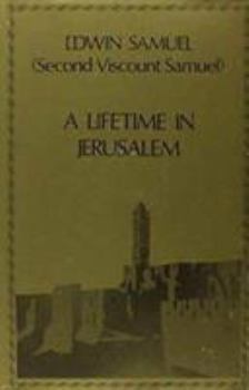 Paperback A Lifetime in Jerusalem: The Memoirs of Lord Samuel Book