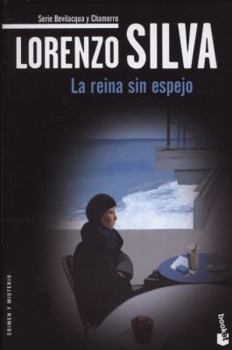 La reina sin espejo - Book #5 of the Bevilacqua y Chamorro