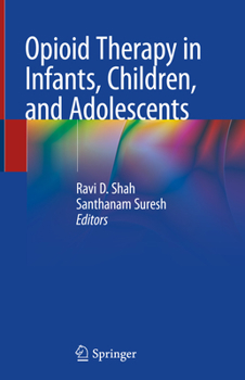 Hardcover Opioid Therapy in Infants, Children, and Adolescents Book