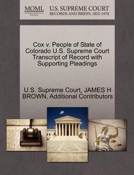 Paperback Cox V. People of State of Colorado U.S. Supreme Court Transcript of Record with Supporting Pleadings Book