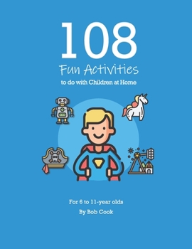 Paperback 108 Fun Activities to do with Children at Home Book