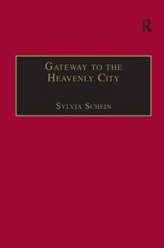 Hardcover Gateway to the Heavenly City: Crusader Jerusalem and the Catholic West (1099-1187) Book