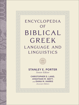 Hardcover Encyclopedia of Biblical Greek Language and Linguistics Book