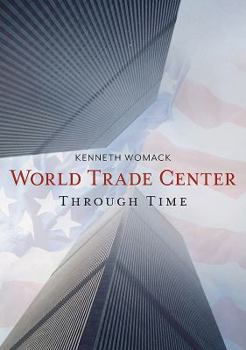 Paperback The World Trade Center Through Time Book