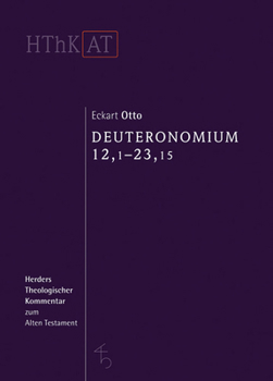 Deuteronomium 12-34: 12,1 - 23,15 (Herders Theologischer Kommentar Zum Alten Testament) (German Edition)