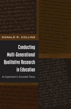 Paperback Conducting Multi-Generational Qualitative Research in Education: An Experiment in Grounded Theory Book