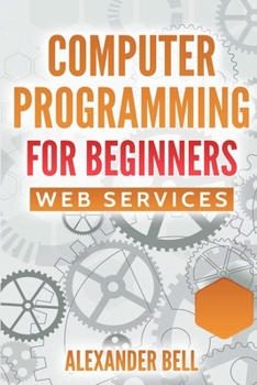Paperback Computer Programming for Beginners: Web Services Book