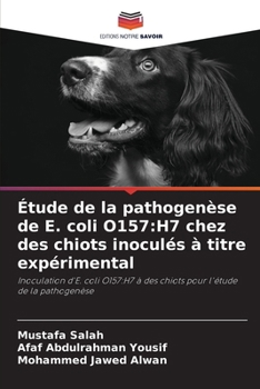 Paperback Étude de la pathogenèse de E. coli O157: H7 chez des chiots inoculés à titre expérimental [French] Book
