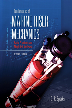 Fundamentals of Marine Riser Mechanics: Basic Principles and Simplified Analyses