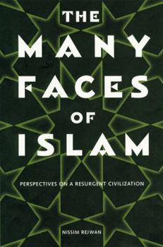 Hardcover The Many Faces of Islam: Perspectives on a Resurgent Civilization Book