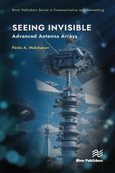 Hardcover Seeing Invisible: Advanced Antenna Arrays Book