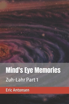 Paperback Mind's Eye Memories: Zuh-Lahr Part 1 Book