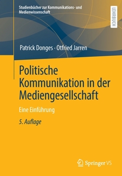 Paperback Politische Kommunikation in Der Mediengesellschaft: Eine Einführung [German] Book