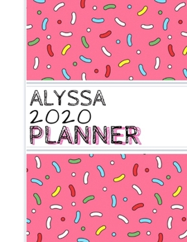 Alyssa: : 2020 Personalized Planner: One page per week: Pink sprinkle design