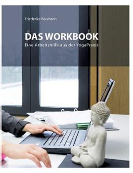 Paperback Das Workbook: Eine Arbeitshilfe aus der Yoga-Praxis [German] Book