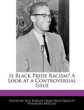 Paperback Is Black Pride Racism? a Look at a Controversial Issue Book