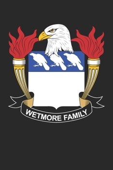 Paperback Wetmore: Wetmore Coat of Arms and Family Crest Notebook Journal (6 x 9 - 100 pages) Book