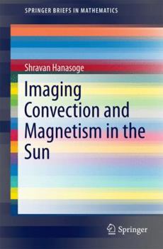 Paperback Imaging Convection and Magnetism in the Sun Book