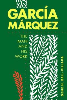 Hardcover Garcia Marquez: The Man and His Work Book