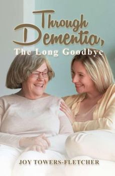 Paperback Through Dementia, The Long Goodbye Book