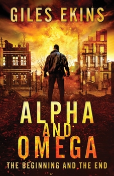 Paperback Alpha And Omega: The Beginning And The End Book