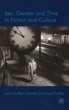 Hardcover Sex, Gender and Time in Fiction and Culture Book