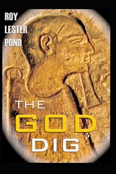 Paperback THE GOD DIG The Egyptian Afterlife Conspiracy Book