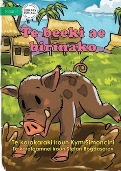 Paperback The Runaway Pig - Te beeki ae birinako (Te Kiribati) Book