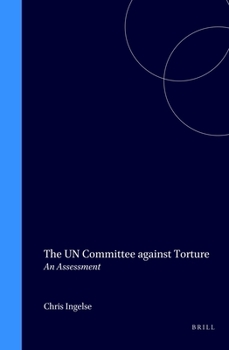 Hardcover The Un Committee Against Torture: An Assessment Book