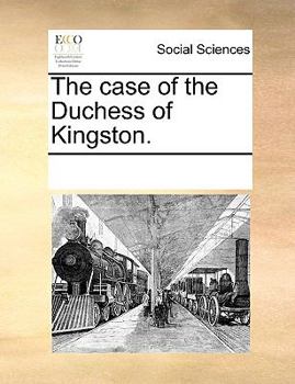 Paperback The Case of the Duchess of Kingston. Book