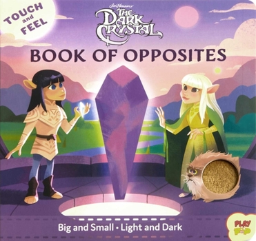 Board book The Dark Crystal: Touch and Feel Book of Opposites Book