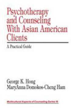 Paperback Psychotherapy and Counseling With Asian American Clients: A Practical Guide Book