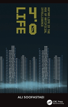 Hardcover Life 4.0: Human Life in the Age of Artificial Intelligence Book
