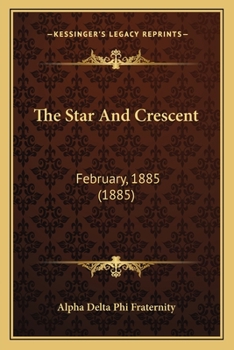 The Star and Crescent: February, 1885