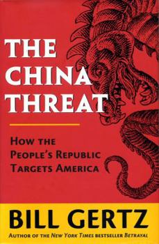 Hardcover The China Threat: How the People's Republic Targets America Book