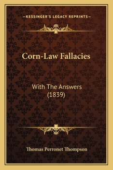 Paperback Corn-Law Fallacies: With The Answers (1839) Book