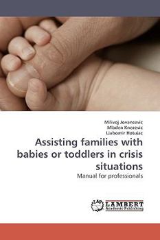 Paperback Assisting families with babies or toddlers in crisis situations Book