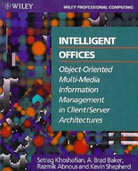 Paperback Intelligent Offices: Object-Oriented Multi-Media Information Management in Client/Server Architectures Book