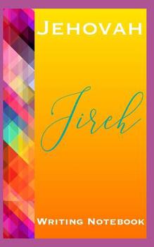 Jehovah Jireh Writing Notebook