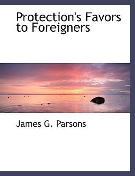 Paperback Protection's Favors to Foreigners [Large Print] Book