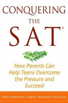 Paperback Conquering the SAT: How Parents Can Help Teens Overcome the Pressure and Succeed Book