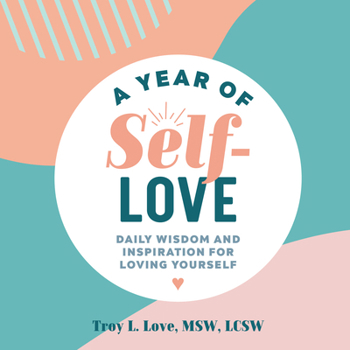 Paperback A Year of Self-Love: Daily Wisdom and Inspiration for Loving Yourself Book