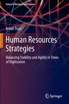 Paperback Human Resources Strategies: Balancing Stability and Agility in Times of Digitization Book