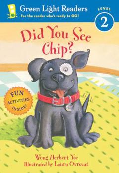 Hardcover Did You See Chip? (Green Light Readers: All Levels) Book