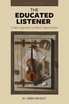 Hardcover Educated Listener: A New Approach to Music Appreciation Book